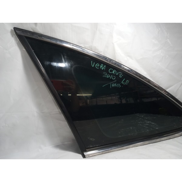 Vidro Fixo Lateral Traseiro Esquerdo Hyundai Veracruz 2011