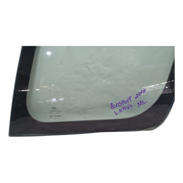 Vidro Fixo Lateral Traseiro Direito Ford Ecosport 2010